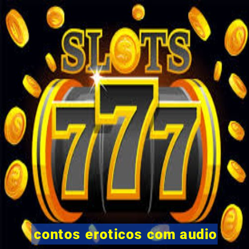 contos eroticos com audio